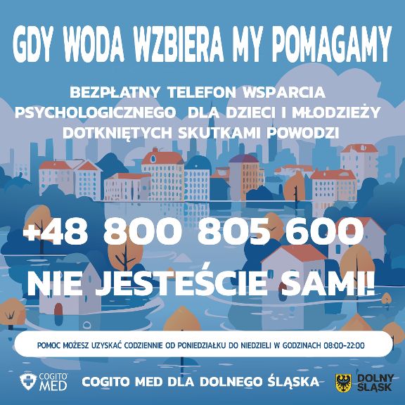 Plakat infolinii 800 805 600 - bezpłatny telefon wsparcia psychologicznego dla dzieci i młodzieży dotkniętych skutkami powodzi